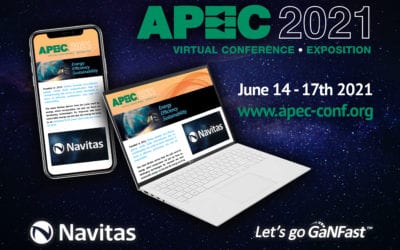 Navitas “Electrify Our World™” at APEC 2021, with Next-Generation GaN Power ICs