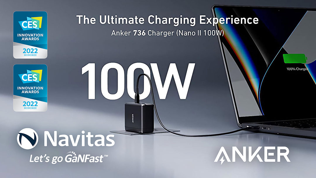 Navitas and Anker Celebrate CES Innovation Awards with 100W GaNFast™ Charger